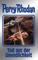 Perry Rhodan 165: Tod aus der Unendlichkeit (Silberband)